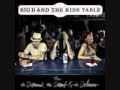 Big D & The Kids Table - One Day 