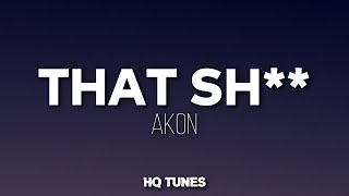 Akon - Enjoy That Sh** (Audio/Lyrics) 🎵 | i got b i got hoes | so why have a life like mine