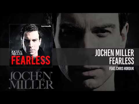 Jochen Miller feat. Chris Hordijk - Fearless  [Fearless Album]