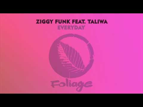 Ziggy Funk feat. Taliwa - Everyday (Original Mix)