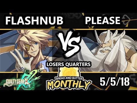 BnB 2 GGXRD2 - Flashnub (Sin) Vs. Please (Kum) - Guilty Gear XRD Rev 2 Losers Quarters
