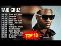 T A I O C R U Z Greatest Hits Top 100 Artists To Listen In 2023
