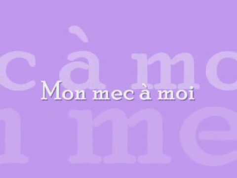Patricia Kaas - Mon mec à moi (lyrics/paroles)
