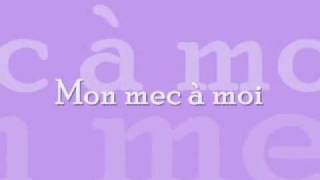 Patricia Kaas - Mon mec à moi (lyrics/paroles)