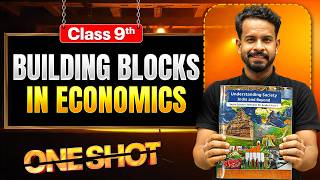 Building Blocks in Economics ONE SHOT 🔥 | Class 9 SST | New Book & Syllabus 2026-27 | Siddharth Sir