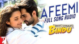 Audio: Afeemi | Meri Pyaari Bindu | Jigar Saraiya | Sanah Moidutty | Sachin-Jigar