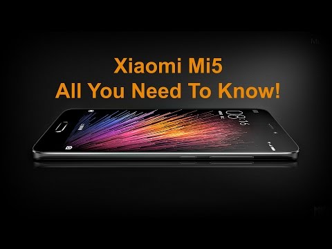 Xiaomi Mi5 - All You Need To Know