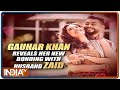 Gauhar Khan opens up on her bonding with husband Zaid Darbar