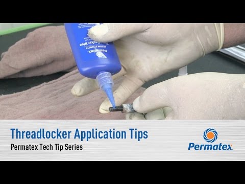 Threadlocker Application Tips: Permatex Tech Tip Series