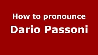 How to pronounce Dario Passoni