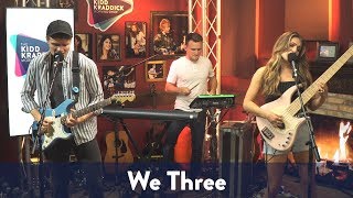 We Three - &quot;Lifeline&quot; (Live)