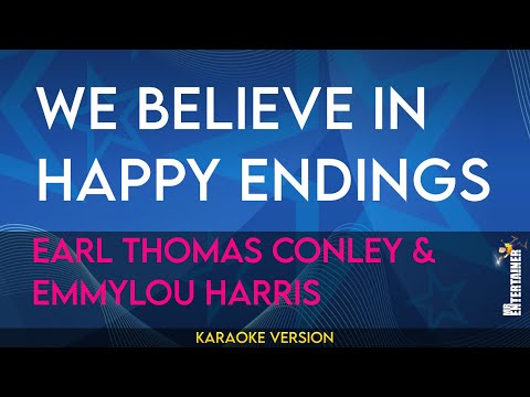 We Believe In Happy Endings - Earl Thomas Conley