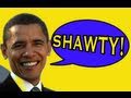 Songify This - Obama Sings to the Shawties (replay extended)