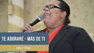 TE ADORARÉ - MÁS DE TI || EMILY PEÑA | @Emily Peña
