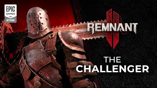 Remnant 2 – Challenger Archetype Reveal Trailer Trailer