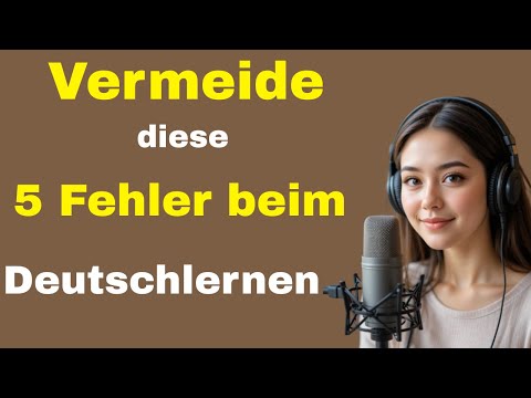 5 Häufige Fehler beim Deutschlernen – Vermeide sie sofort! | Podcast of Deutsch