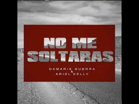 No me soltaras (Audio Oficial) Damaris Guerra Feat. Ariel Kelly (Música Cristiana)