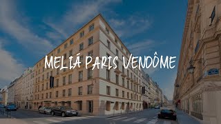 Meliá Paris Vendôme Review - Paris , France
