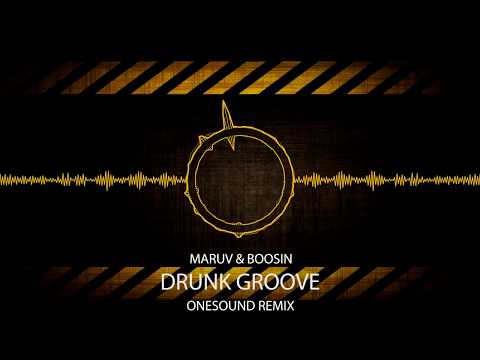 MARUV & BOOSIN – Drunk Groove (ONESOUND Remix)