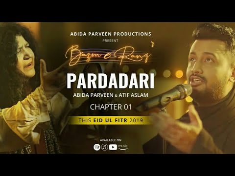 Pardadari Teaser| Feat Atif Aslam and Abida Parveen| Bazm-E-Rang chapter1 | Eid 2019