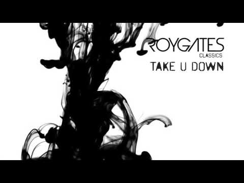 Roy Gates - Take U Down [Radio Edit]