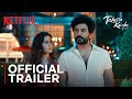 Telusu Kada Official Trailer Siddu Jonnalagadda Raashii Khanna Srinidhi Shetty Netflix India