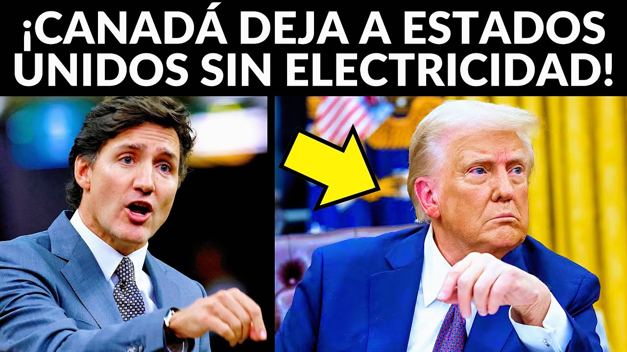 ¡Canadá anuncia represalias! Deja a Estados Unidos sin Electricidad