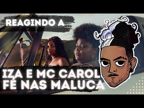 VIDAINCERTA REAGE A: IZA e MC Carol - Fé Nas Maluca (Clipe Oficial)