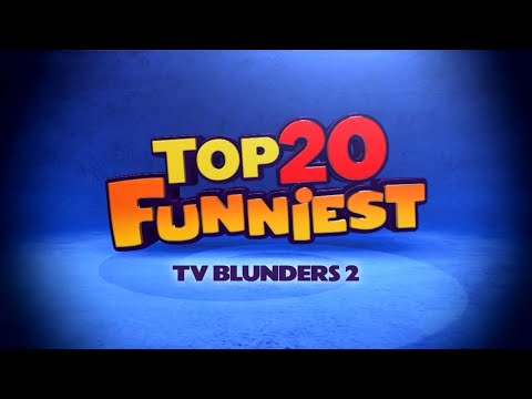 TOP 20 FUNNIEST TV BLUNDERS 2!