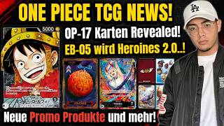 OP-17 REVEALS sind da! EB-05 schon WIEDER Heroines?! + 1/1 Karte?! | One Piece TCG News