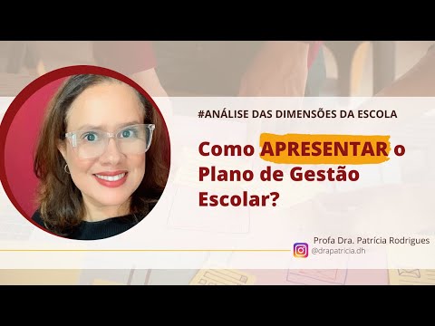 Como APRESENTAR o PLANO DE GESTÃO ESCOLAR? | PLANEJAMENTO DA EDUCAÇÃO