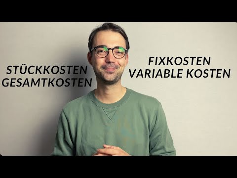 Fixkosten und variable Kosten einfach erklärt (Rechnen und Zeichnen!)