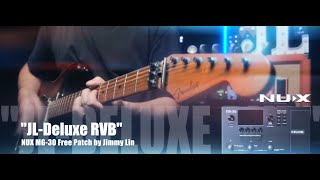 NUX MG-30 Free Patch "JL Deluxe RVB" by Jimmy Lin (No Talking)