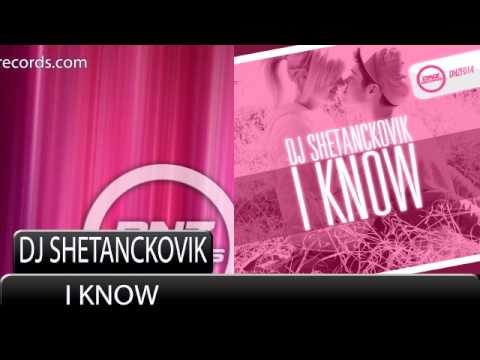 DNZF014 // DJ SHETANCKOVIK - I KNOW (Official Video DNZ RECORDS)