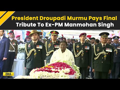 Manmohan Singh Death: President Droupadi Murmu Pays Final Tribute To Ex-PM With Full State Honours