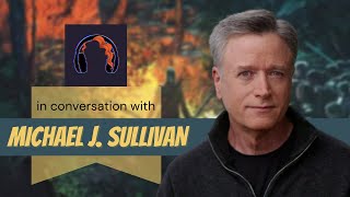 In Conversation with Michael J. Sullivan // Fantasy Author