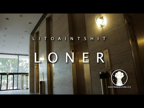 LitoAintShit - Loner (Official Music Video)