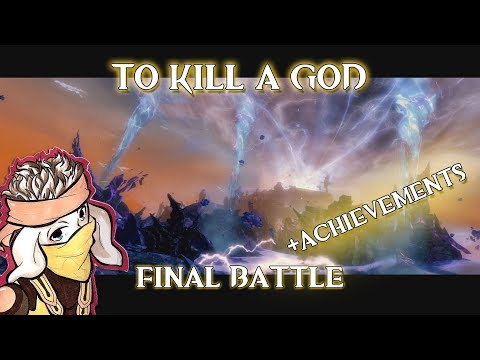 Guild Wars 2: Path of Fire - TO KILL A GOD & ACHIEVEMENTS | Final Battle | Ending