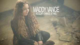 Maddy Vance | Wouldn't Change a Thing