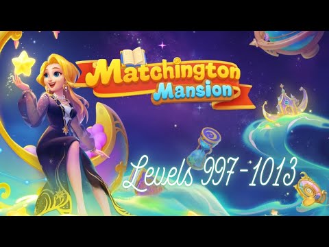 Matchington Mansion Levels 997-1013