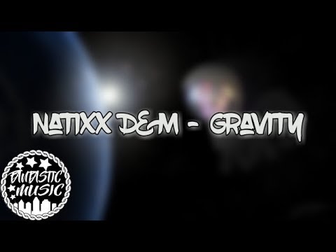 Natixx, D&M - Gravity ( EDM )