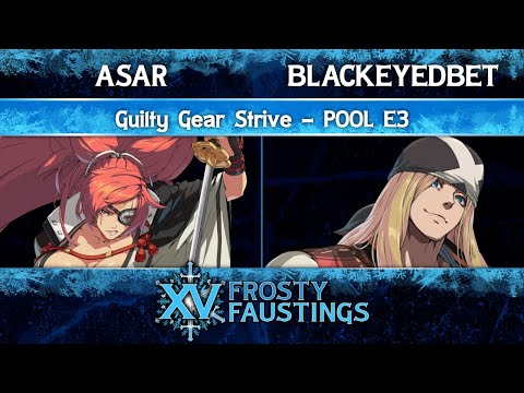 Frosty Faustings XV 2023 Pool E3 - Asar (Baiken) vs BlackEyedBet (Axl Low) - Guilty Gear Strive