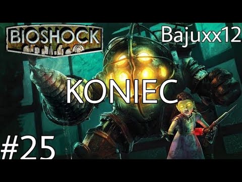 BioShock odc. 25 - Koniec gry