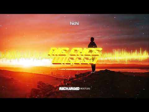 hichi - nie chce więcej (ReCharged Bootleg)