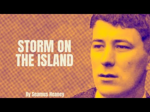 Seamus Heaney - Storm on the Island  (Poetry Reading)