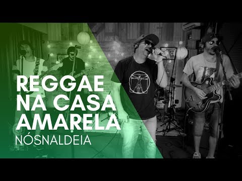 NósNaldeia - Reggae na Casa Amarela (ao vivo na Flambo)