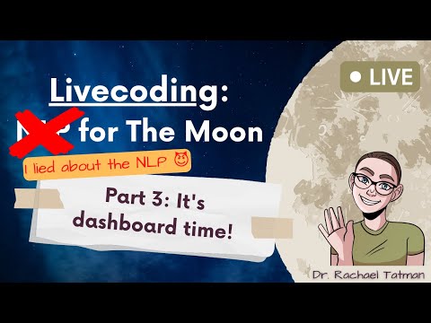 NLP for the moon: I LIED. Let's make a dashboard