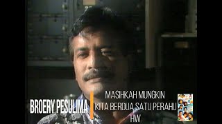 Download lagu Broery Pesulima - Masihkah Mungkin Kita Berdua Satu Perahu (1989) mp3
