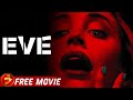 EVE | Psychological Thriller | Rachel Warren | Free Movie