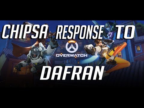 CHIPSA RESPONSE TO DAFRAN - Overwatch Funny Moments ep 7